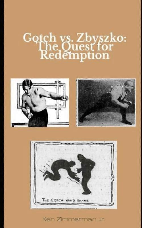 Gotch Vs. Zbyszko The Quest For Redemption
