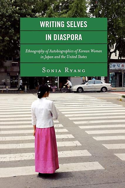Writing Selves In Diaspora by Sonia Ryang Paperback Book