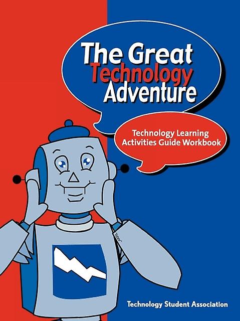The Great Technology Adventure by Technology Student Association Paperback Book