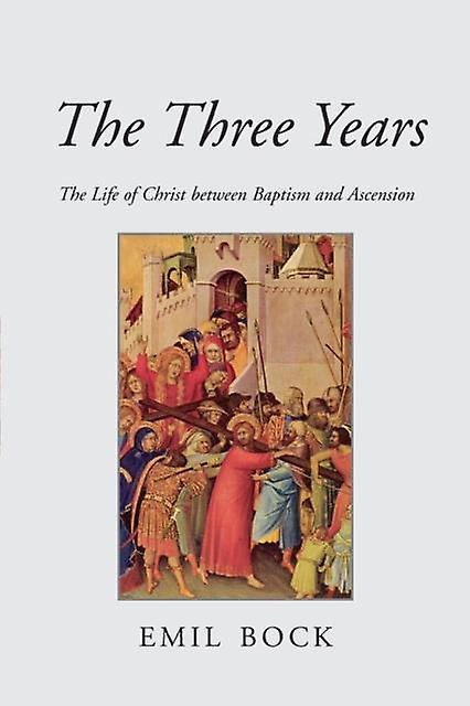 The Three Years by Emil Bock Paperback Book
