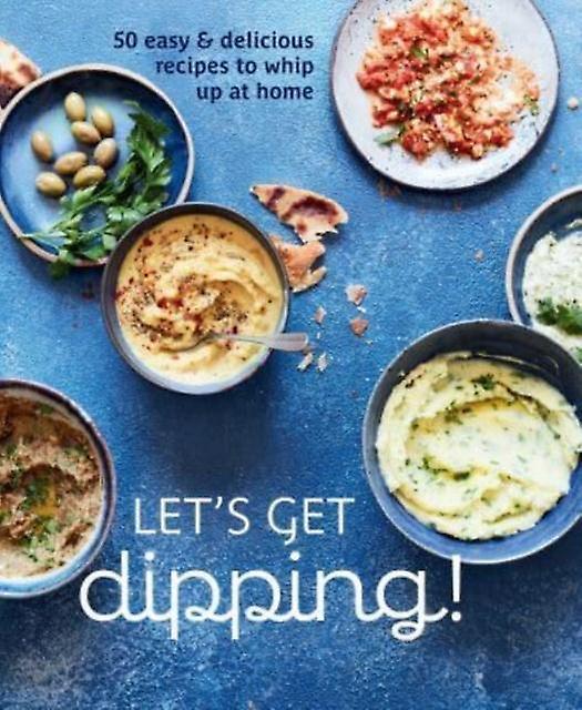 Lets Get Dipping by Ryland Peters  Ryland Peters  Small Small Hardback Book