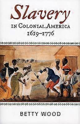 Slavery in Colonial America 16191776