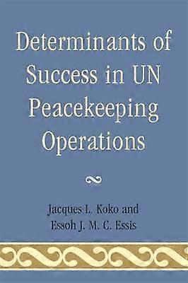 Determinants of Success in UN Peacekeeping Operations