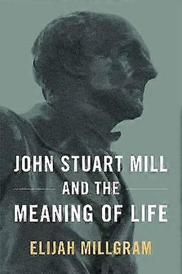 John Stuart Mill et le sens de la vie