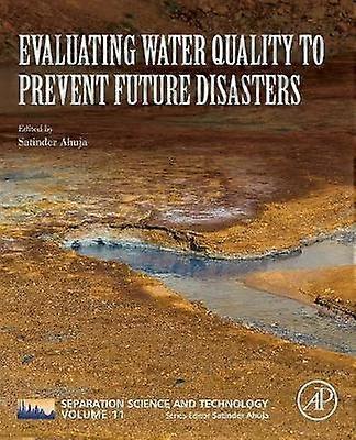 Evaluating Water Quality to Prevent Future Disasters