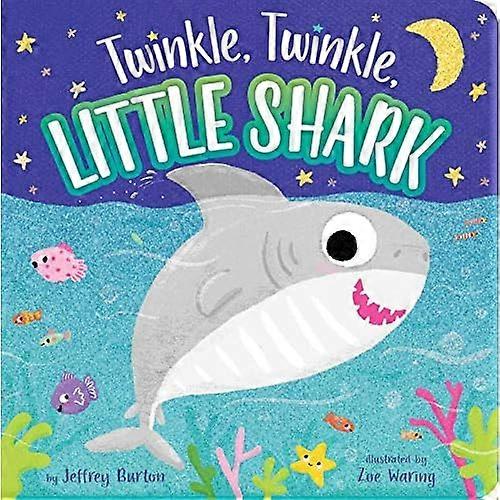 Twinkle, Twinkle, Little Shark (Twinkle, Twinkle) [Board book]