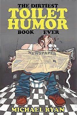 Het smerigste toilethumorboek ooit