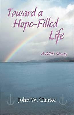 Toward a Hope-Filled Life