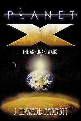 Planet X The Annunaki Wars