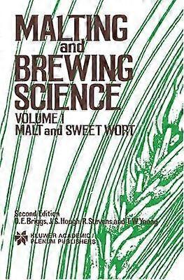 Malting and Brewing Science: Malt and Sweet Wort Volume 1