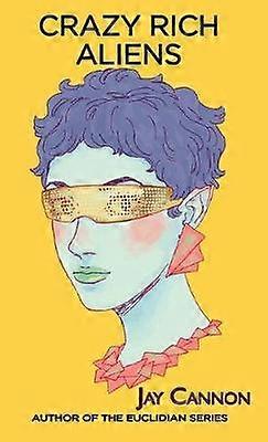Crazy Rich Aliens