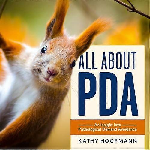 All about PDA : an Insight Into Pathological Demand Avoidance