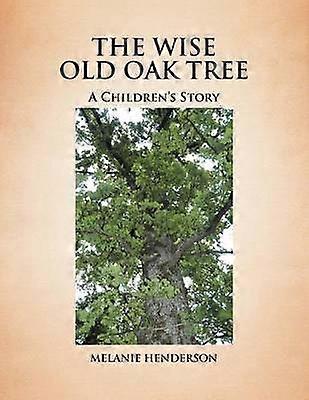 Stejarul bătrân și înțelept: o poveste pentru copii