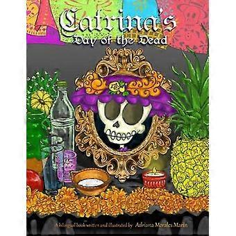 Catrina's day of the dead El dia de muertos de Catrina