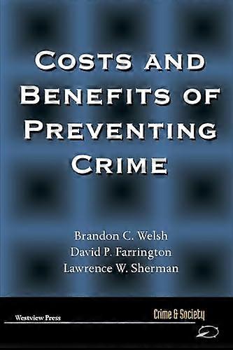 Costs and Benefits of Preventing Crime