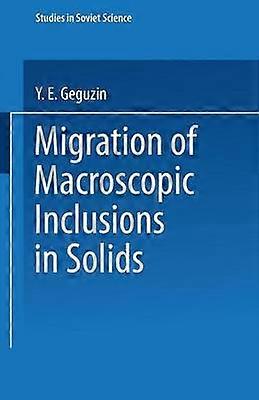 Migrarea incluziunilor macroscopice în solide