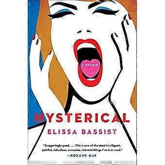Hysterisk: En memoarbok