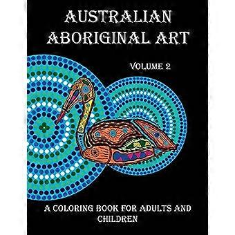Arte aborigena australiana: un libro da colorare per adulti e bambini