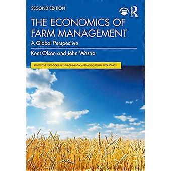 Die Ökonomie des Farmmanagements: Eine globale Perspektive (Routledge-Lehrbücher für Umwelt- und Agrarökonomie)
