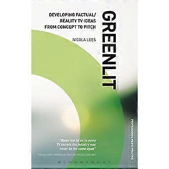 Greenlit: Entwicklung von Factual/Reality TV-Ideen vom Konzept zum Pitch