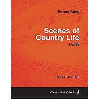 Scenes of Country Life Op.19 - For Solo Piano (1871)