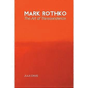 Mark Rothko: The Art of Transcendence (Painters)