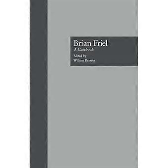 Brian Friel A Casebook - Taylor & Francis Ltd
