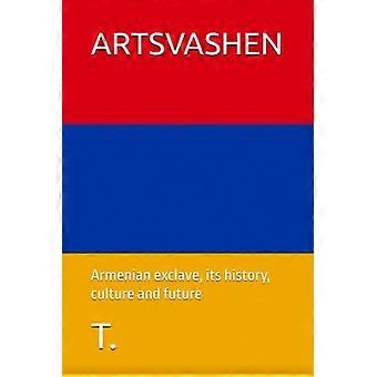 Artsvashen armensk eksklave, dens historie, kultur og fremtid