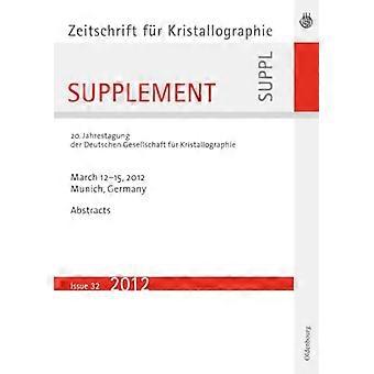 20. Jahrestagung der Deutschen Gesellschaft fur Kristallographie; March 2012 Munich Germany