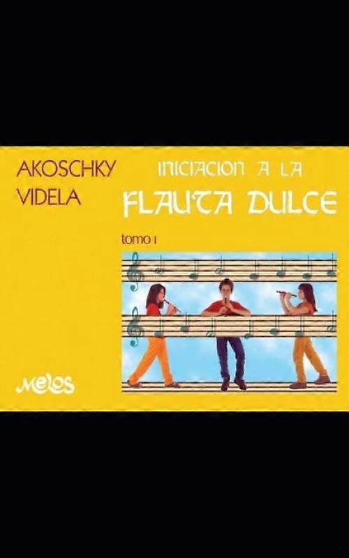 Beginn: A La Flauta Dulce Tomo I