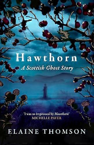 Hawthorn A Scottish Ghost Story
