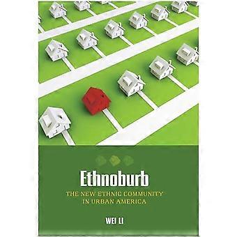 Ethnoburb: de nieuwe etnische gemeenschap in stedelijk Amerika