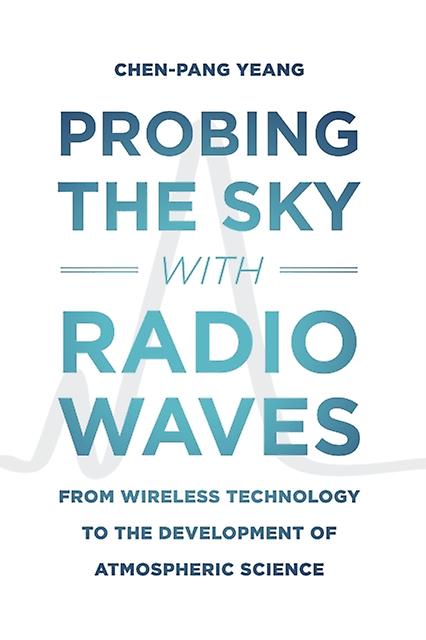 Probing The Sky With Radio Waves by ChenPang Yeang Paperback Book