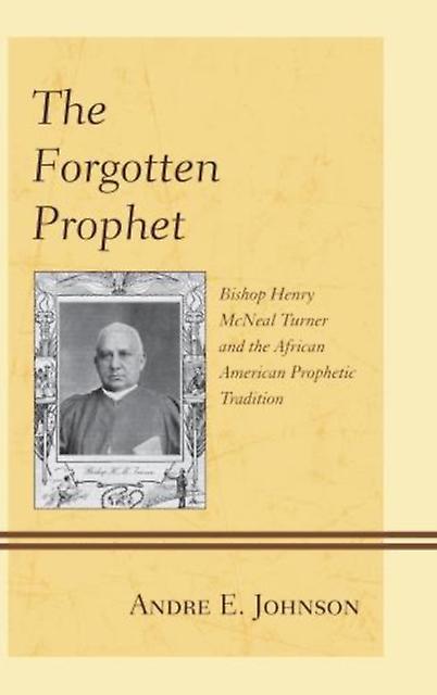 The Forgotten Prophet by Andre E. Johnson Paperback Book