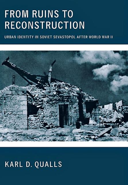 From Ruins To Reconstruction by Karl D. Qualls Paperback Book