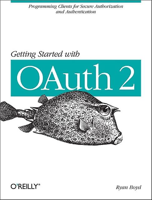 Getting Started With Oauth - Ryan Boyd - Web graphics and design - O'Reilly Media - Paperback
