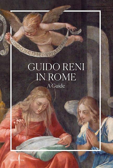 Guido Reni In Rome A Guide Paperback