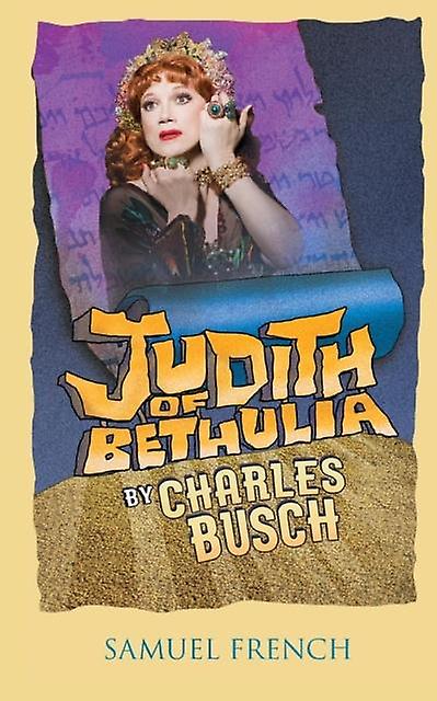 Judith Of Bethulia by Charles Busch Paperback Book