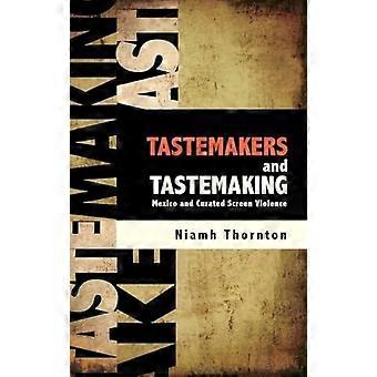 Twórcy smaku i Meksyk w kreowaniu smaku i wyselekcjonowana przemoc na ekranie – Niamh Thornton