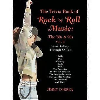 O Livro de Curiosidades do Rock 'n' Roll dos Anos 80 e 90 - Jimmy Correa
