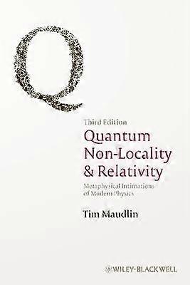 Kvantti-ei-lokaliteetti ja suhteellisuusteoria - Modernin fysiikan metafyysiset vihjeet 3e