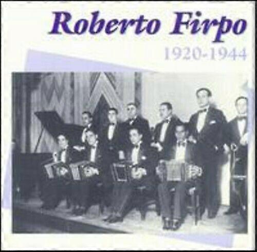 Roberto Firpo 1920-1944 CD (1999)