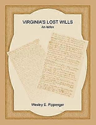 Virginia's Lost Wills An Index