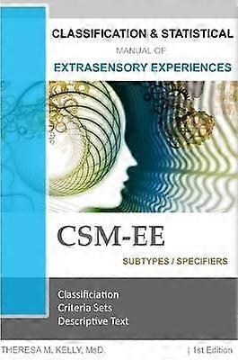Classification and Statistical Manual of Extrasensory Experiences 1st Edition