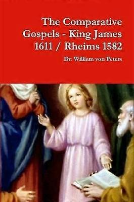 Evangheliile comparative King James Rheims 1582