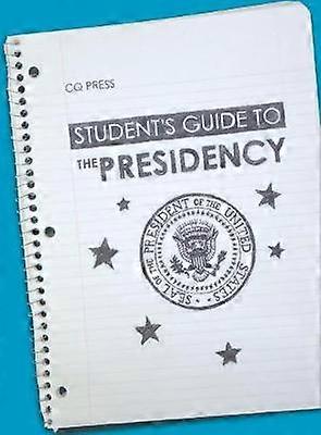 Student's Guide to the Presidency
