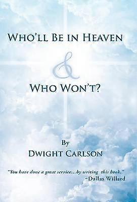 Who'll Be in Heaven  Who Won't