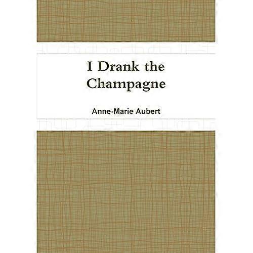 Ich trank den Champagner
