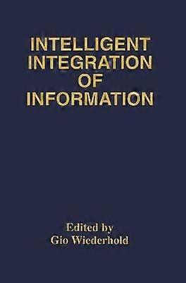 Intelligent Integration of Information