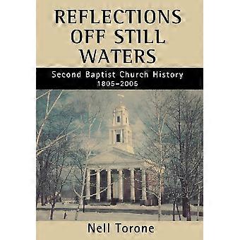 Reflections Off Still Waterssecond Baptist Church History - Nell Torone - Hardcover - en Book
